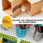 Como hacer organizador escritorio lanamango 12